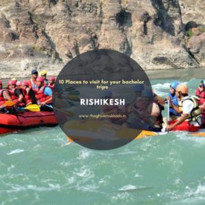 Travel Rishikesh for some adrenaline rush. The rafting capital of India.