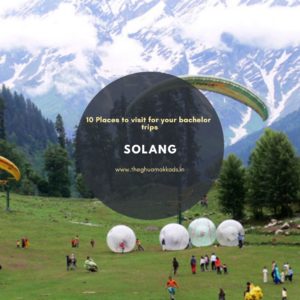 Visit Solang in Himachal Pradesh for the adventure between the mountains.